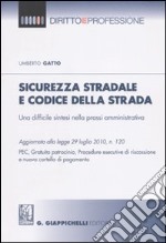 Sicurezza stradale e codice della strada. Una difficile sintesi nella prassi amministrativa