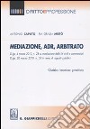 Mediazione, ADR, arbitrato. Guida teorico pratica libro