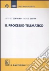 Il processo telematico libro di Contaldo Alfonso Gorga Michele