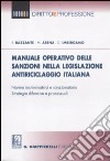 Manuale operativo delle sanzioni nella legislazione antiriciclaggio italiana. Norme incriminatrici e sanzionatorie. Strategie difensive e processuali libro