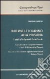 Internet e il danno alla persona. I casi e le ipotesi risarcitorie. Con elementi di computer libro