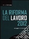 La riforma del lavoro 2012. Con aggiornamento online libro