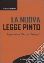 La nuova legge Pinto. Aggiornata al «Decreto sviluppo»