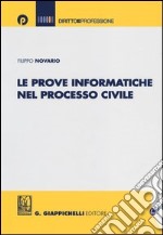 Le prove informatiche nel processo civile libro