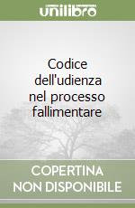 Codice dell'udienza nel processo fallimentare libro