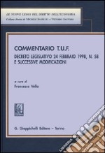 Commentario T.U.F.: artt. 1-101-artt. 101 bis-216, artt. 1-43 libro