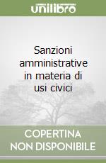 Sanzioni amministrative in materia di usi civici