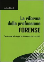 La riforma della professione forense libro