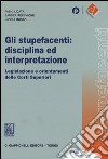 Gli stupefacenti: disciplina ed interpretazione. Legislazione e orientamenti delle Corti Superiori libro