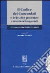 Il codice dei concordati e delle altre procedure concorsuali negoziali. Annotato con giurisprudenza e prassi libro