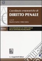 Coordinate ermeneutiche di diritto penale. Con aggiornamento online libro