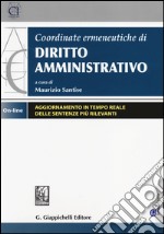 Coordinate ermeneutiche di diritto amministrativo. Con aggiornamento online libro