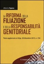 La riforma della filiazione e della responsabilità genitoriale libro