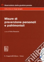 Le misure di prevenzione personali e patrimoniali. Con ebook libro