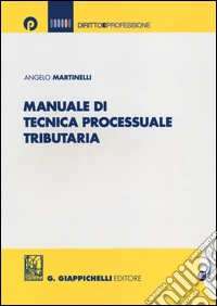 Manuale di tecnica processuale tributaria