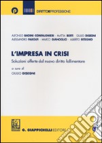 L'impresa in crisi. Soluzioni offerte dal nuovo diritto fallimentare libro