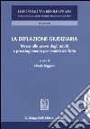 La deflazione giudiziaria. Messa alla prova degli adulti e proscioglimento per tenuità del fatto libro di Triggiani N. (cur.)