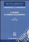 Il giudizio in assenza dell'imputato libro