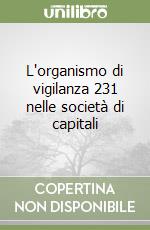 L'organismo di vigilanza 231 nelle società di capitali libro