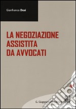 La negoziazione assistita da avvocati libro