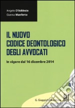 Il nuovo codice deontologico degli avvocati. In vigore dal 16 dicembre 2014