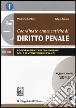 Coordinate ermeneutiche di diritto penale. Aggiornamento 2015. Con aggiornamento online libro