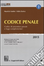 Codice penale. Codice di procedura penale e leggi complementari libro