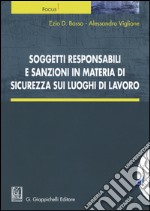 Soggetti responsabili e sanzioni in materia di sicurezza sui luoghi di lavoro. Con aggiornamento online