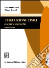 L'esecuzione civile. Formulario commentato. Con aggiornamento online libro