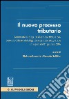 Il nuovo processo tributario. Commento al d.lgs. 31 dicembre 1992, n. 546 come modificato dal d.lgs. 24 settembre 2015, n. 156.. Con aggiornamento online libro