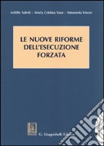 Le nuove riforme dell'esecuzione forzata