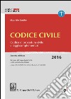 Codice civile. Codice di procedura civile e leggi complementari. Con aggiornamento online libro