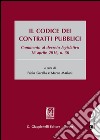 Il codice dei contratti pubblici. Commento al decreto legislativo 18 aprile 2016, n. 50. Con aggiornamento online libro