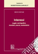 Interessi legali, corrispettivi, moratori, usurari, anatocistici. Con Contenuto digitale per download e accesso on line