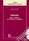 Interessi legali, corrispettivi, moratori, usurari, anatocistici. Con Contenuto digitale per download e accesso on line libro