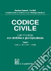 Codice civile commentato con dottrina e giurisprudenza. Vol. 1: Libro I, II, III, IV (Artt. 1-2059) libro