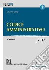 Codice amministrativo. Con aggiornamento online libro