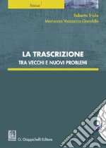 La trascrizione tra vecchi e nuovi problemi