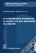 Le semplificazioni procedurali, le sanzioni e le pari opportunità nel Jobs Act. Con Contenuto digitale per download e accesso on line libro