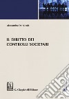 Il diritto dei controlli societari. Con Contenuto digitale (fornito elettronicamente) libro di De Nicola Alessandro