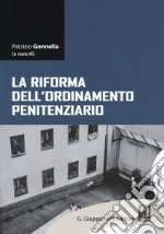 La riforma dell'ordinamento penitenziario. Con e-book libro