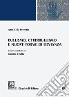 Bullismo, cyberbullismo e nuove forme di devianza libro