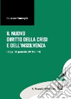 Il nuovo diritto della crisi e dell'insolvenza (d.lgs. 12 gennaio 2019, n.14). Con espansione online libro