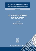 La nuova disciplina penitenziaria libro