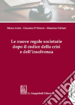 Le nuove regole societarie dopo il codice della crisi e dell'insolvenza