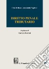 Diritto penale tributario libro di Basso Ezio D. Viglione Alessandro