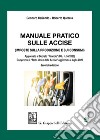 Manuale pratico sulle accise. Imposte sulla produzione e sui consumi libro