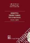 Diritto tributario telematico. Nuovi confini libro