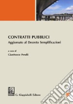 Contratti pubblici. Aggiornato al Decreto Semplificazioni libro