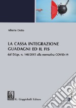 La cassa integrazione guadagni ed il FIS dal D.L.gs. N. 148/2015 alla normativa COVID-19